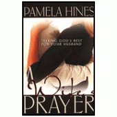 A Wife's Prayer: Seeking God's Best for Your Husband By Pamela Hines 